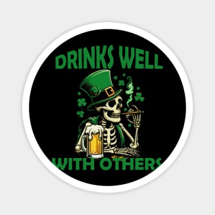 DRINKS WELL WITH OTHERS Magnet